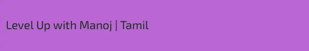 Level Up with Manoj | Tamil 